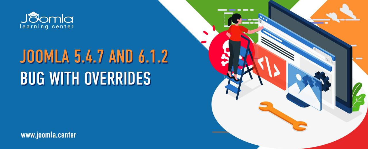 Joomla 5.4.7 and 6.1.2: Bug with Overrides